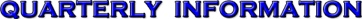 Quarterly Information